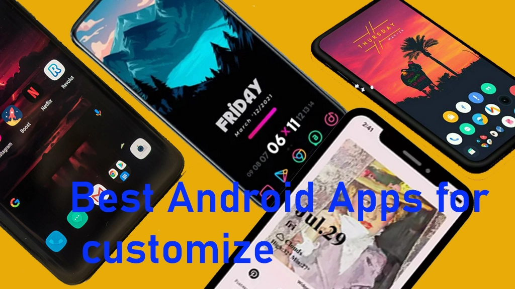 Best Android Apps for customize